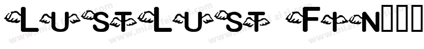 LustLust Fin字体转换